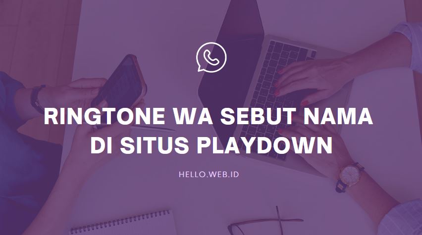 Ringtone Wa Sebut Nama Di Situs Playdown